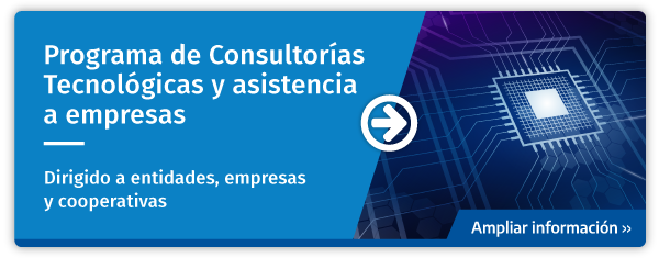 Programa de Consultorías Tecnológicas y asistencia a empresas