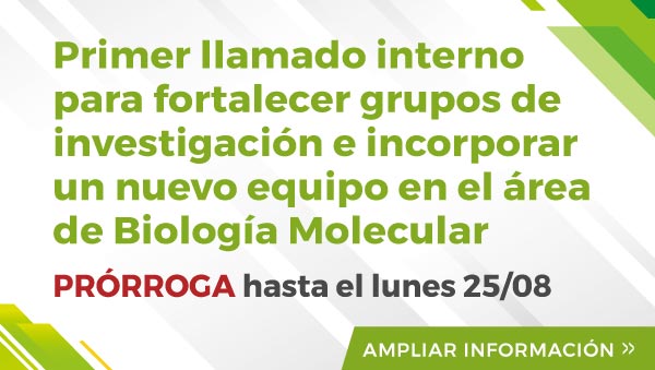 Primer Llamado Interno Para Fortalecer Grupos De Investigación E Incorporar Un Nuevo Equipo En El área De Biología Molecular | PRÓRROGA Hasta El Lunes 25 De Agosto De 2025