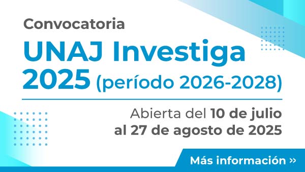 Convocatoria “UNAJ Investiga 2025” (período 2026-2028)