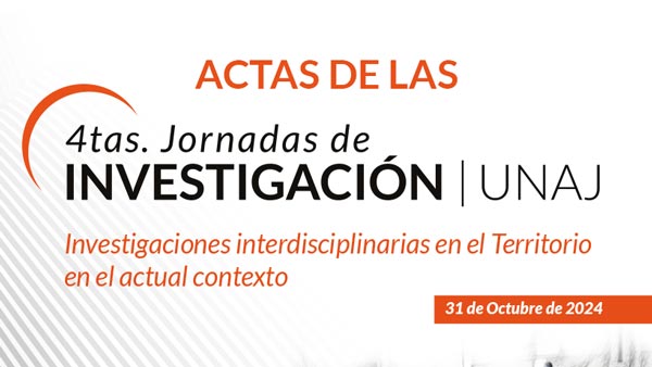 Actas De Las 4tas Jornadas De Investigación De La UNAJ